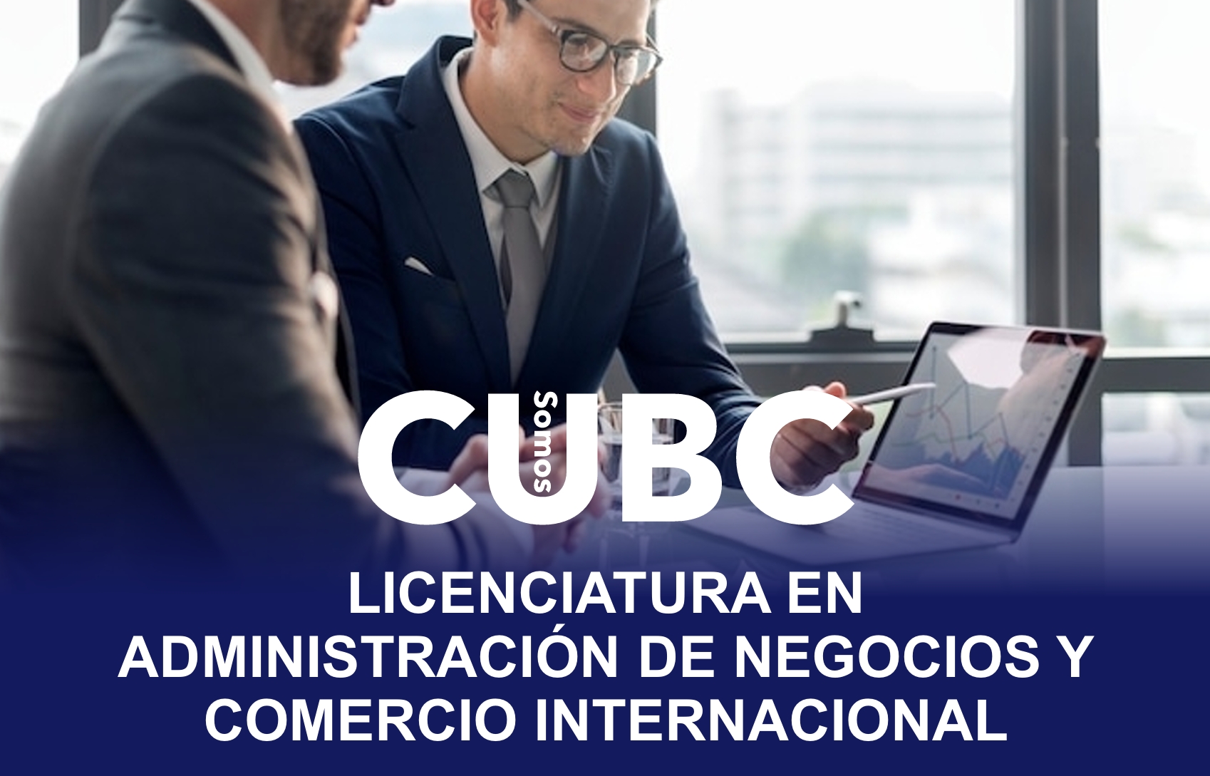 Licenciatura en Administración de Negocios y Comercio Internacional